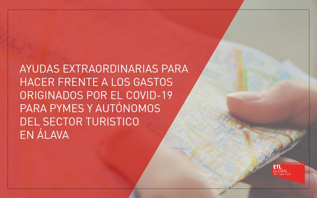 Ayudas extraordinarias para hacer frente a los gastos originados por el Covid-19 para PYMES y Autónomos del sector turístico de Álava 2021