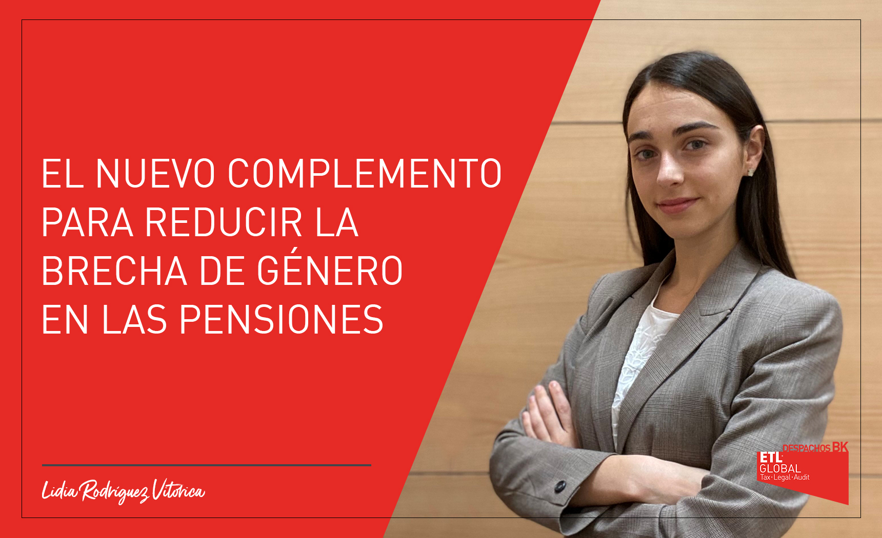 reducir la brecha de genero en pensiones - lidia rodriguez - despachos bk etl global