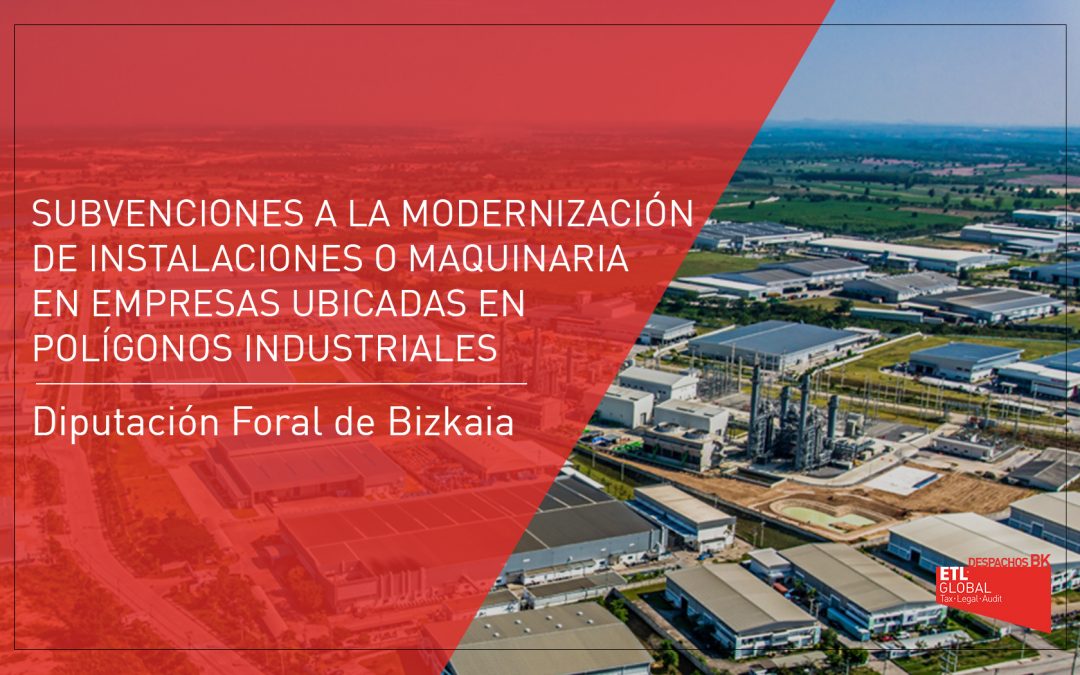 Subvención para la modernización de instalaciones o maquinaria en empresas ubicadas en polígonos industriales