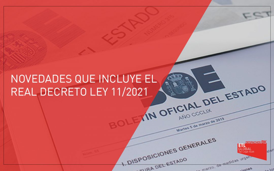 Novedades del Real Decreto – Ley 11/2021