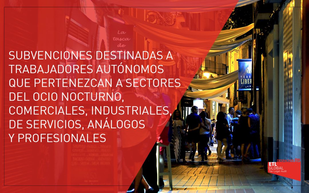 Subvenciones destinadas a autónomos del sector del ocio nocturno, comercial, industrial o de servicios