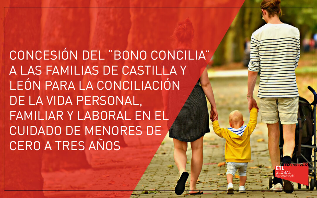 Concesión del Bono Concilia a familias de Castilla y León con menores de cero a tres años