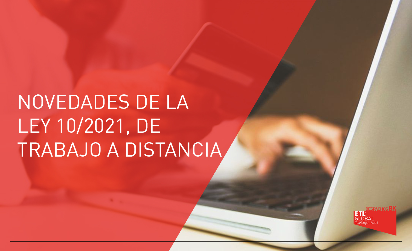 LEY 10/2021 de trabajo a distancia