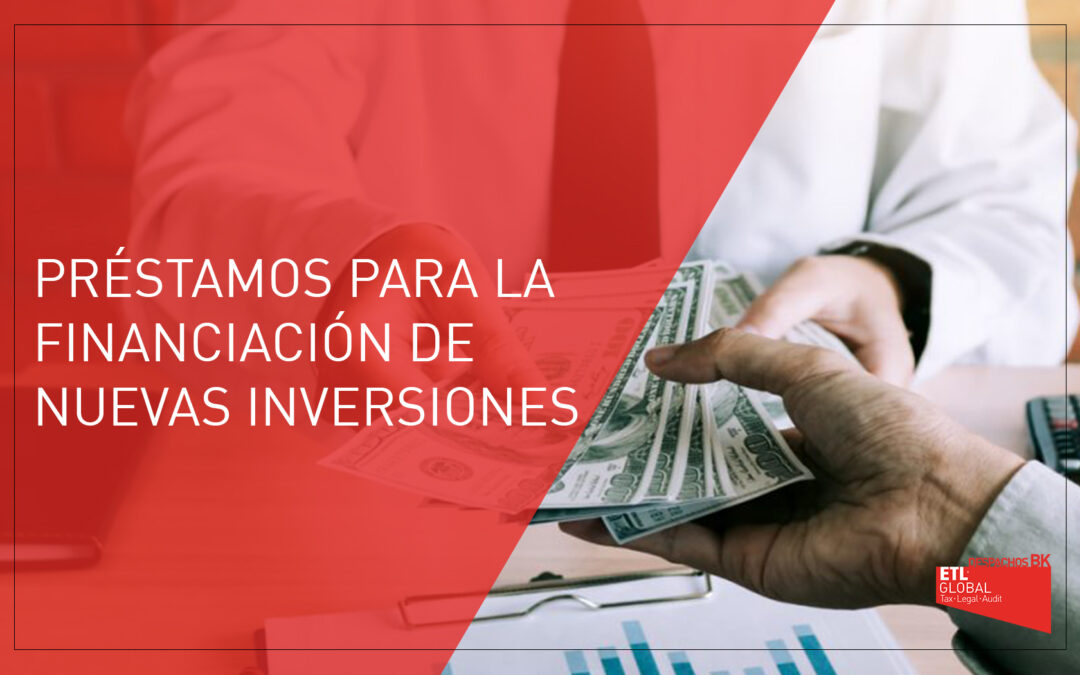 Concesión de préstamos para nuevas inversiones