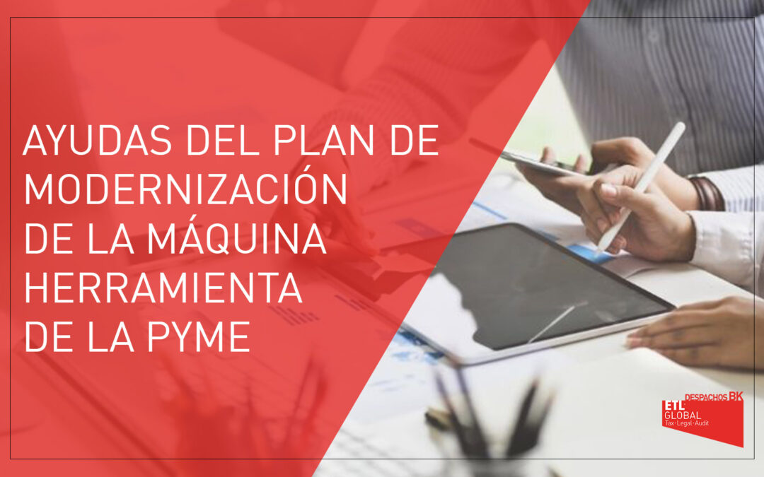 Ayudas del plan de modernización de la maquina herramienta de las PYMES