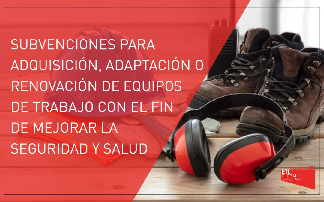 Subvenciones para adquisición, adaptación o renovación de equipos de trabajo | Castilla y León
