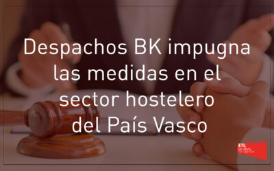 Despachos BK impugna las medidas en el sector hostelero del País Vasco