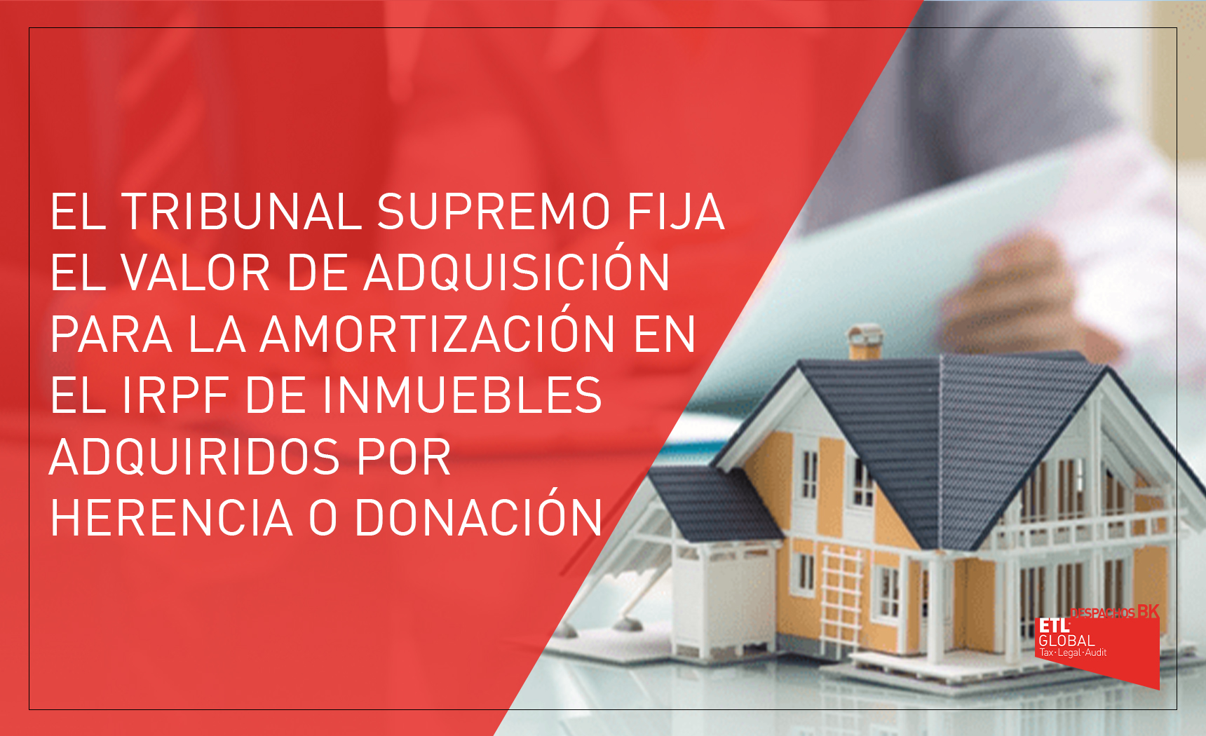 valor de adquisición para la amortización en el IRPF de inmuebles adquiridos por herencia o donación