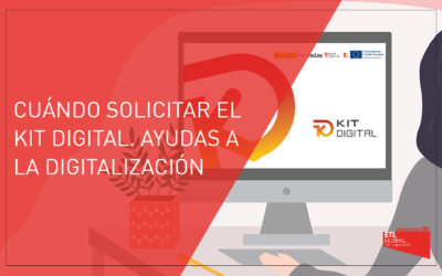 Cómo y cuando solicitar el Kit Digital | Ayudas a la digitalización 2022