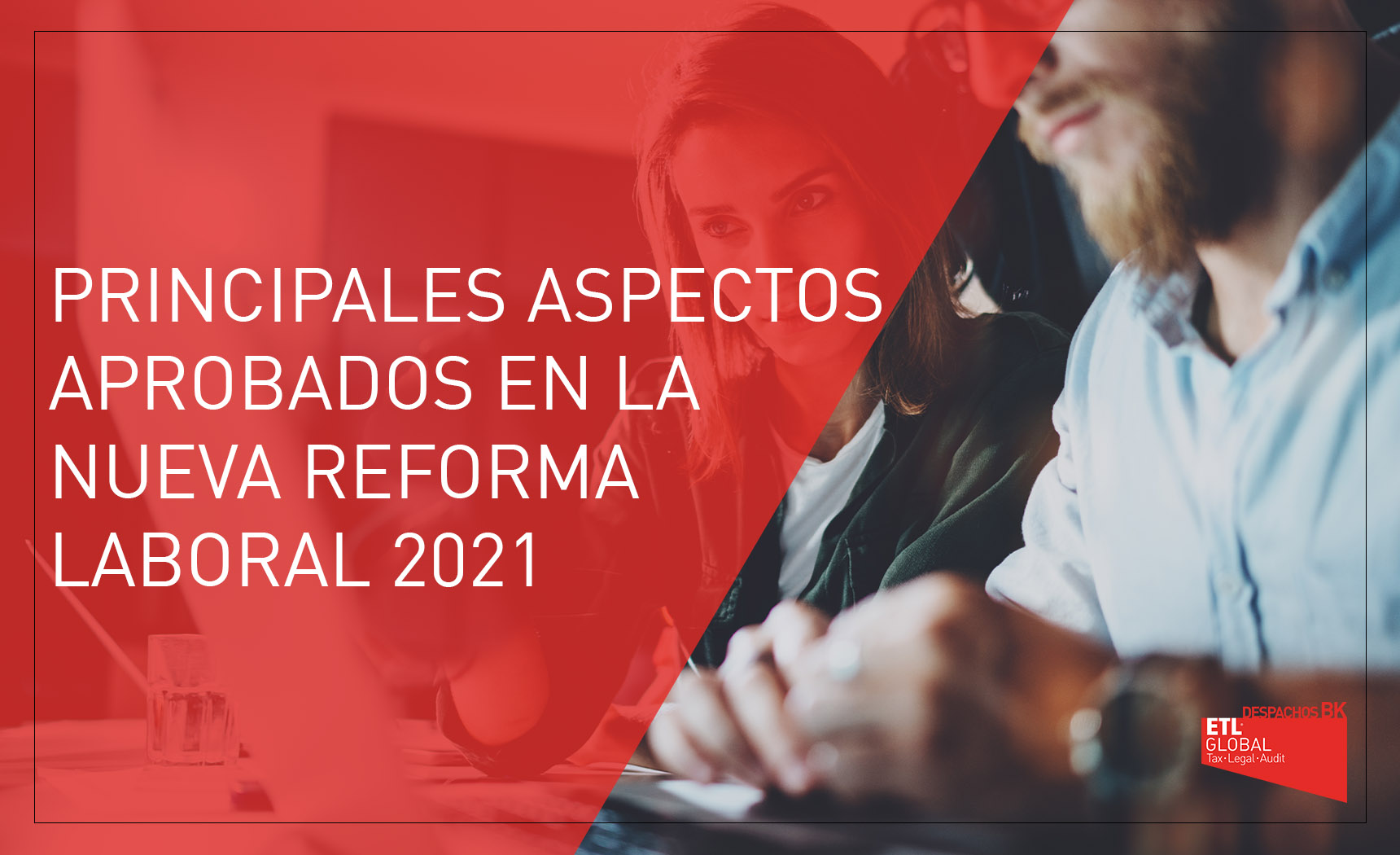 aspectos aprobados en la reforma laboral 2021