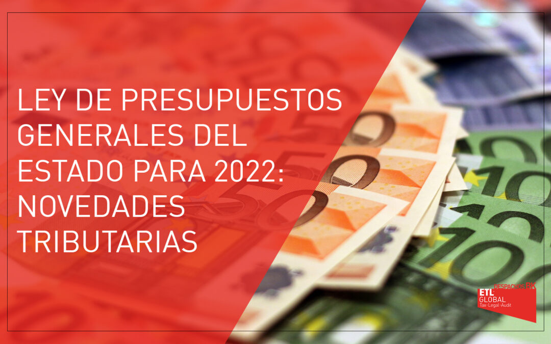 Ley de Presupuestos Generales del Estado 2022: Novedades tributarias