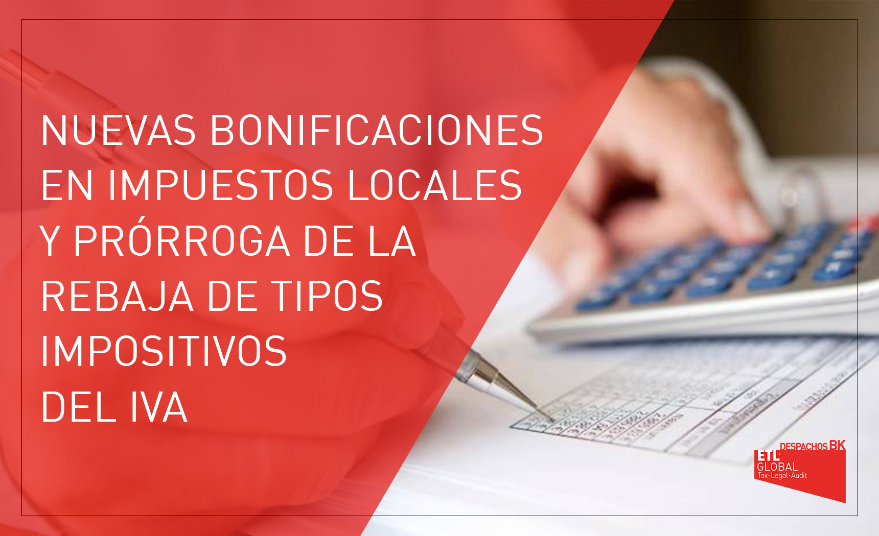 Real Decreto-ley 29-2021 Nuevas bonificaciones en impuestos locales y prórroga de la rebaja de tipos impositivos del IVA