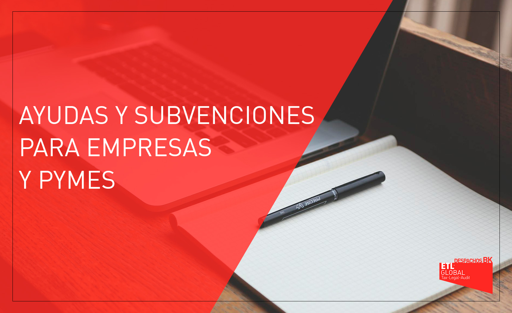 Ayudas y subvenciones para empresas y PYMES