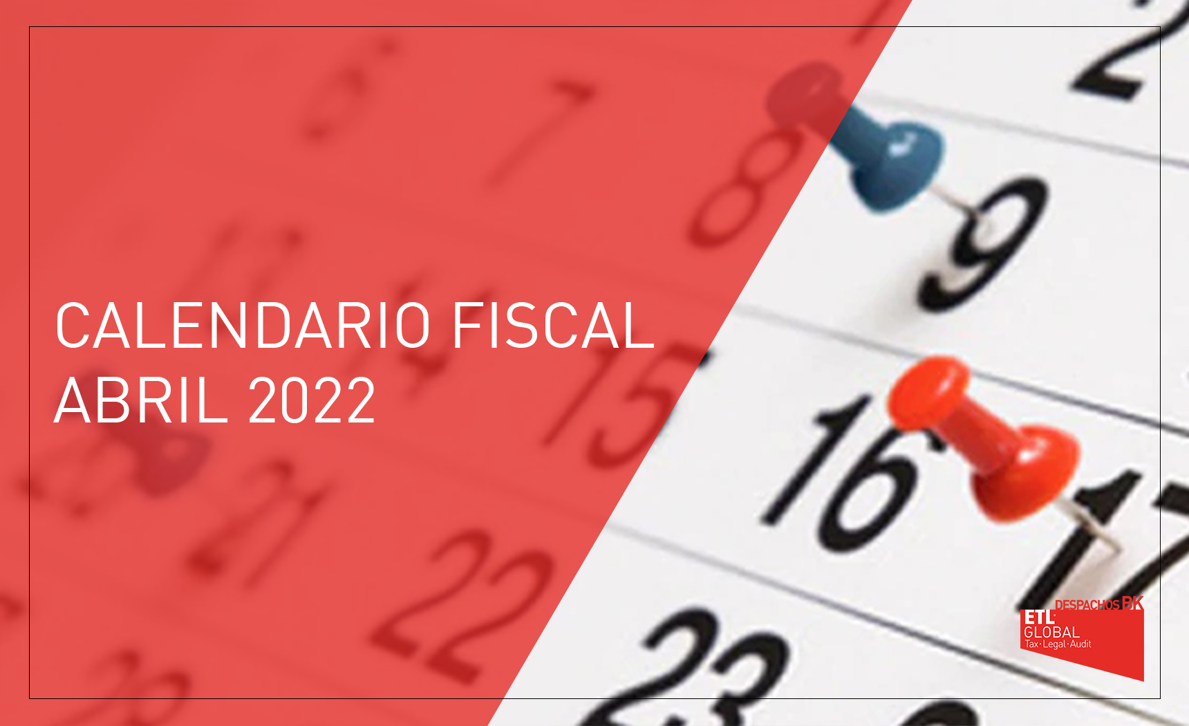 CALENDARIO FISCAL ABRIL 2022