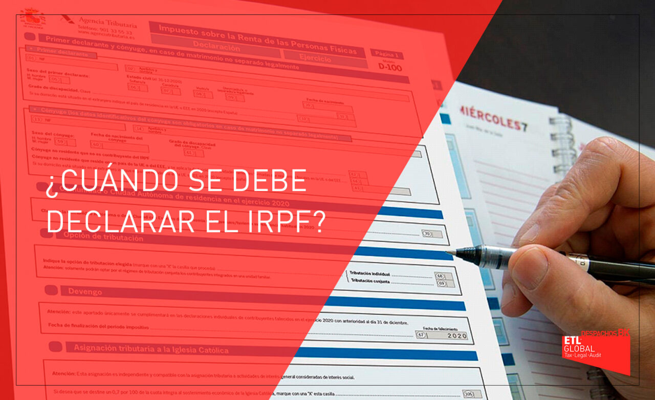 Cuándo se debe declarar el IRPF | Despachos BK ETL Global