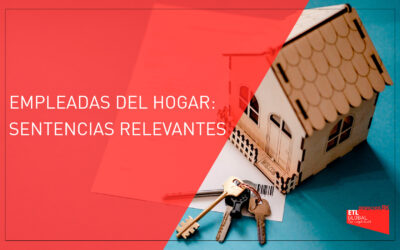 Empleadas del hogar: sentencias relevantes