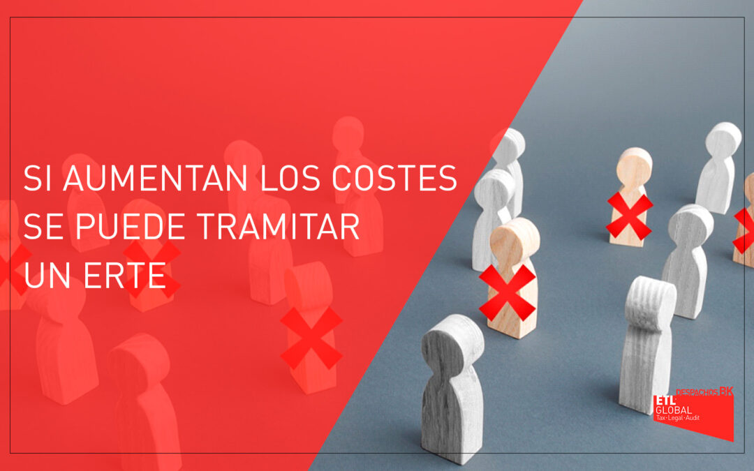 Si aumentan los costes se puede tramitar ERTE