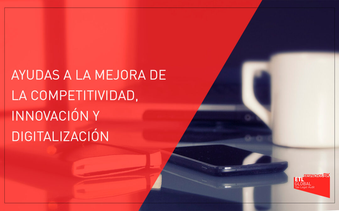 Ayudas para la mejora de la competitividad, innovación y digitalización