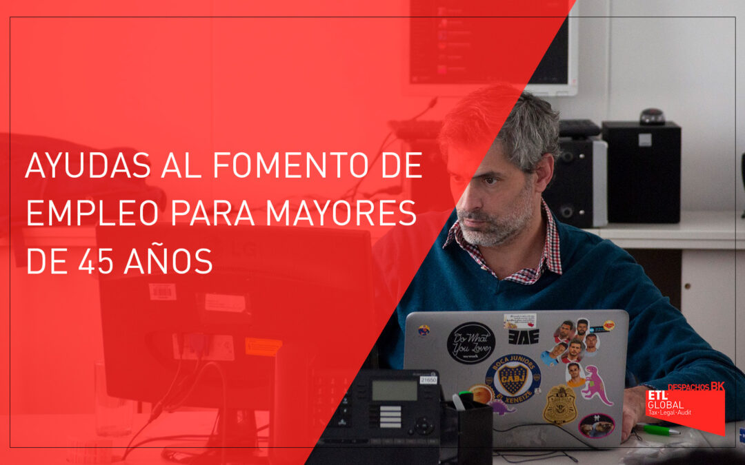 Ayudas al fomento de empleo para mayores de 45 años