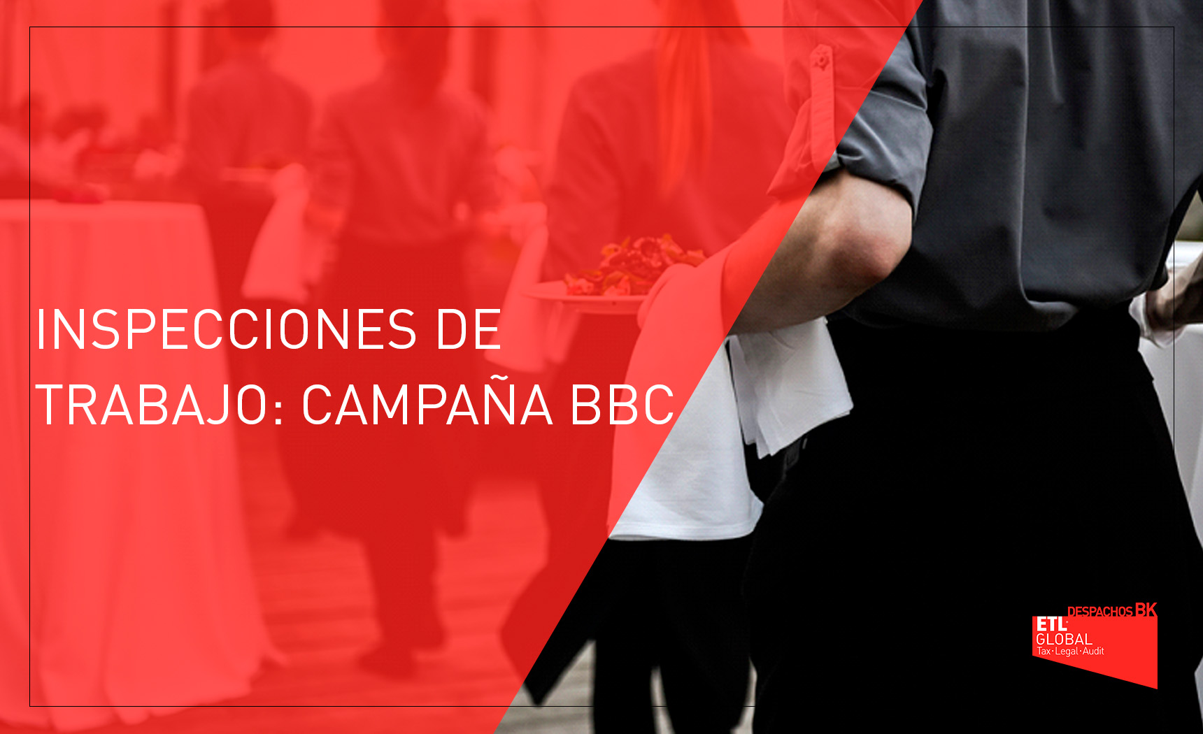 INSPECCIONES DE TRABAJO CAMPAÑA BBC