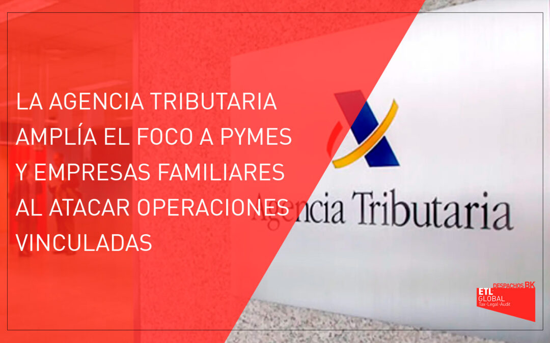 La Agencia Tributaria amplía el foco a PYMES y empresas familiares al atacar operaciones vinculadas