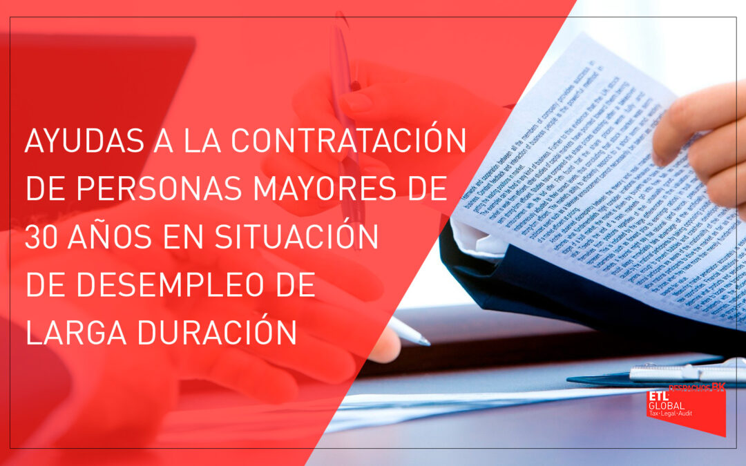 Ayudas a la contratación de personas mayores de 30 años en situación de desempleo de larga duración