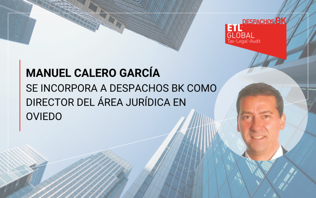Manuel Calero se incorpora a Despachos BK como director del área jurídica en Oviedo