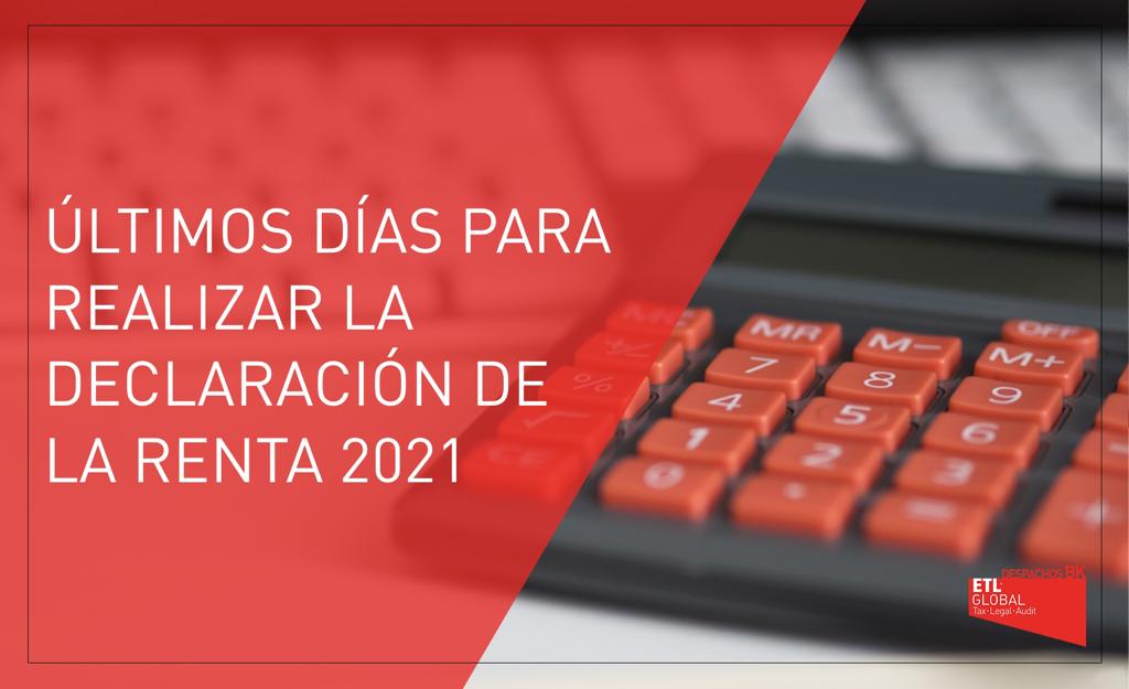 Últimos días para realizar la Declaración de la Renta 2021