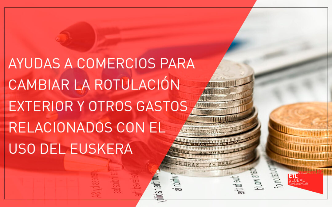 Ayudas a comercios para cambiar la rotulación exterior y otros gastos relacionados con la promoción, uso y presencia del euskera