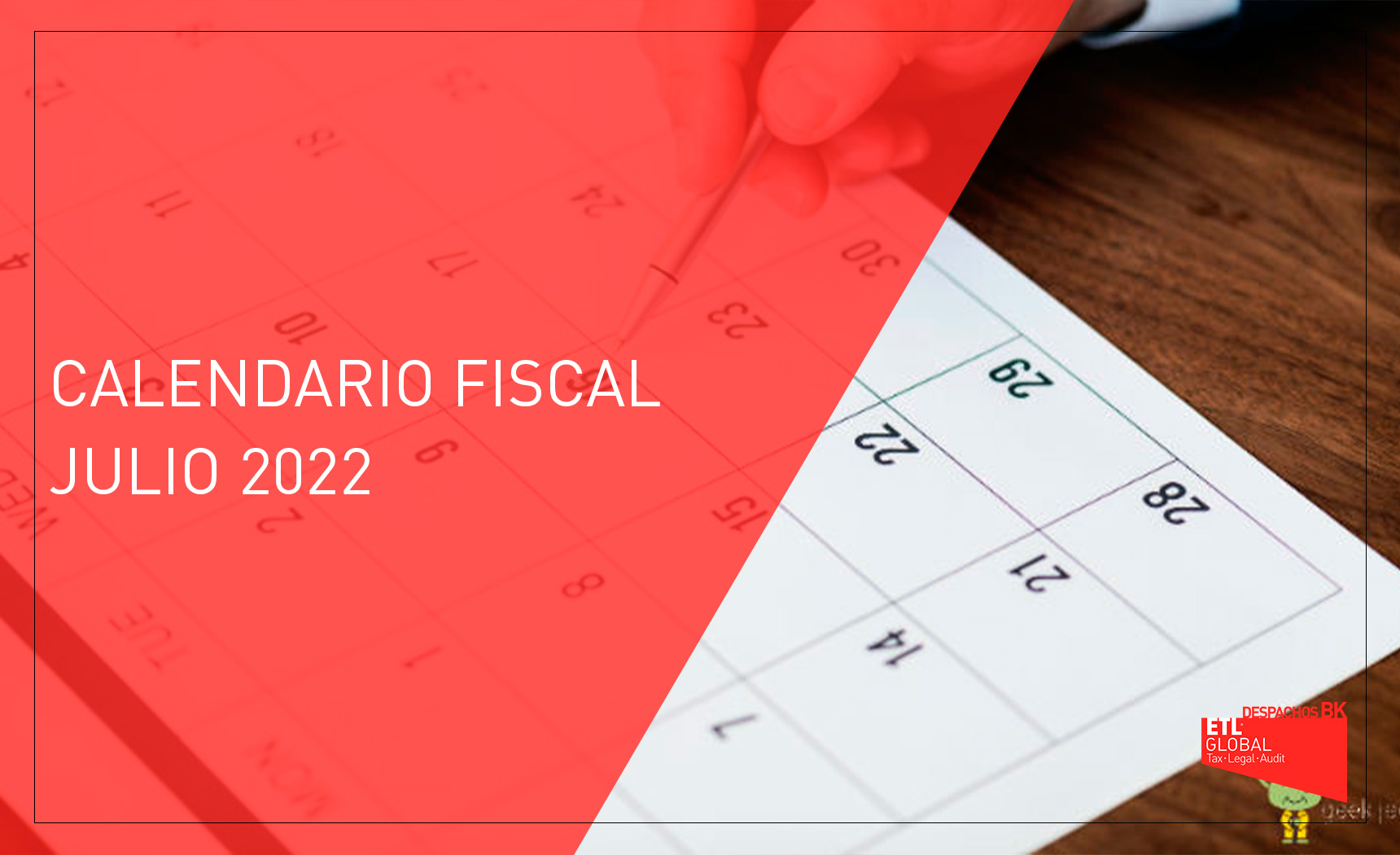 CALENDARIO FISCAL JULIO 2022