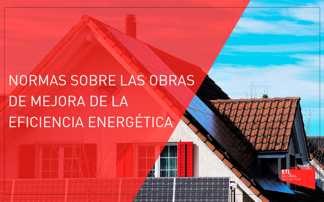 Normas sobre las obras de mejora de la eficiencia energética