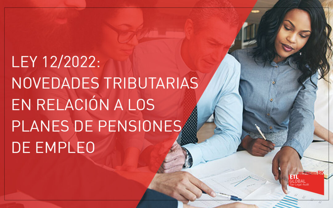 Novedades tributarias con relación a los planes de pensiones de empleo