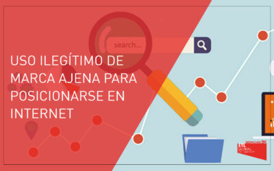 Uso ilegítimo de marca ajena para posicionarse en internet