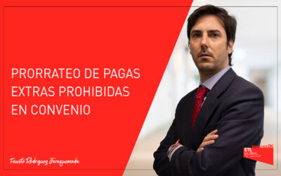 Prorrateo de pagas extras prohibidas en convenio