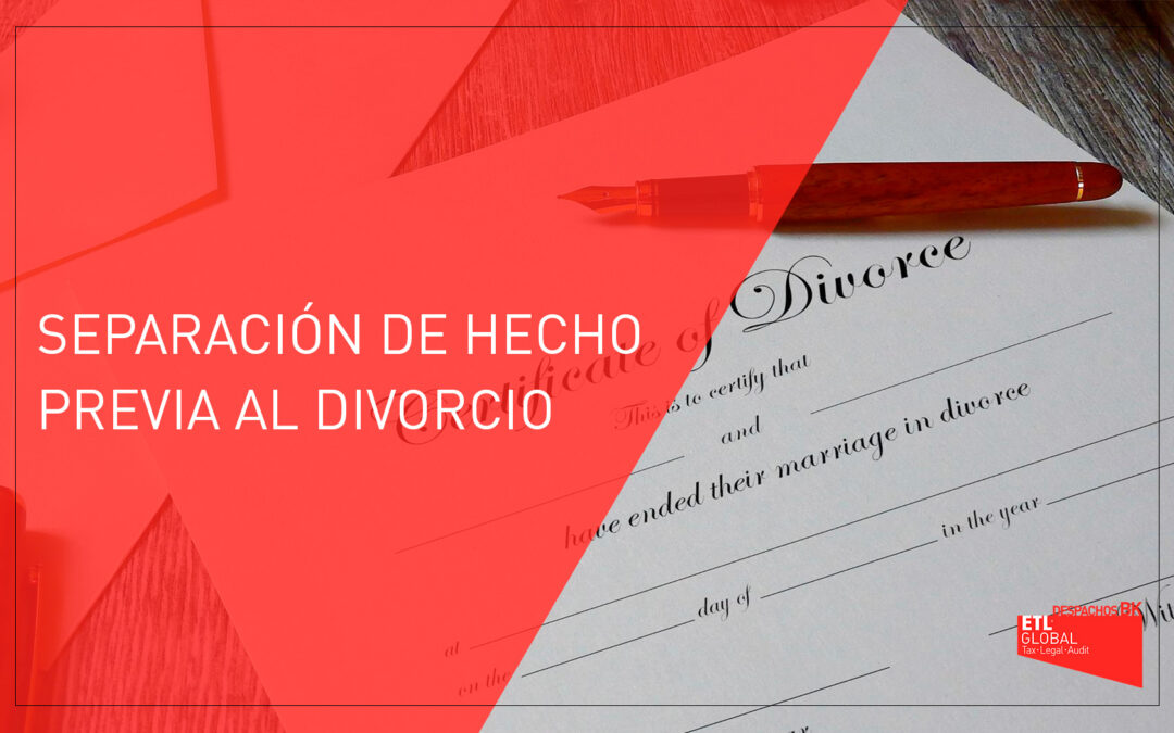 Separación de hecho previa al divorcio