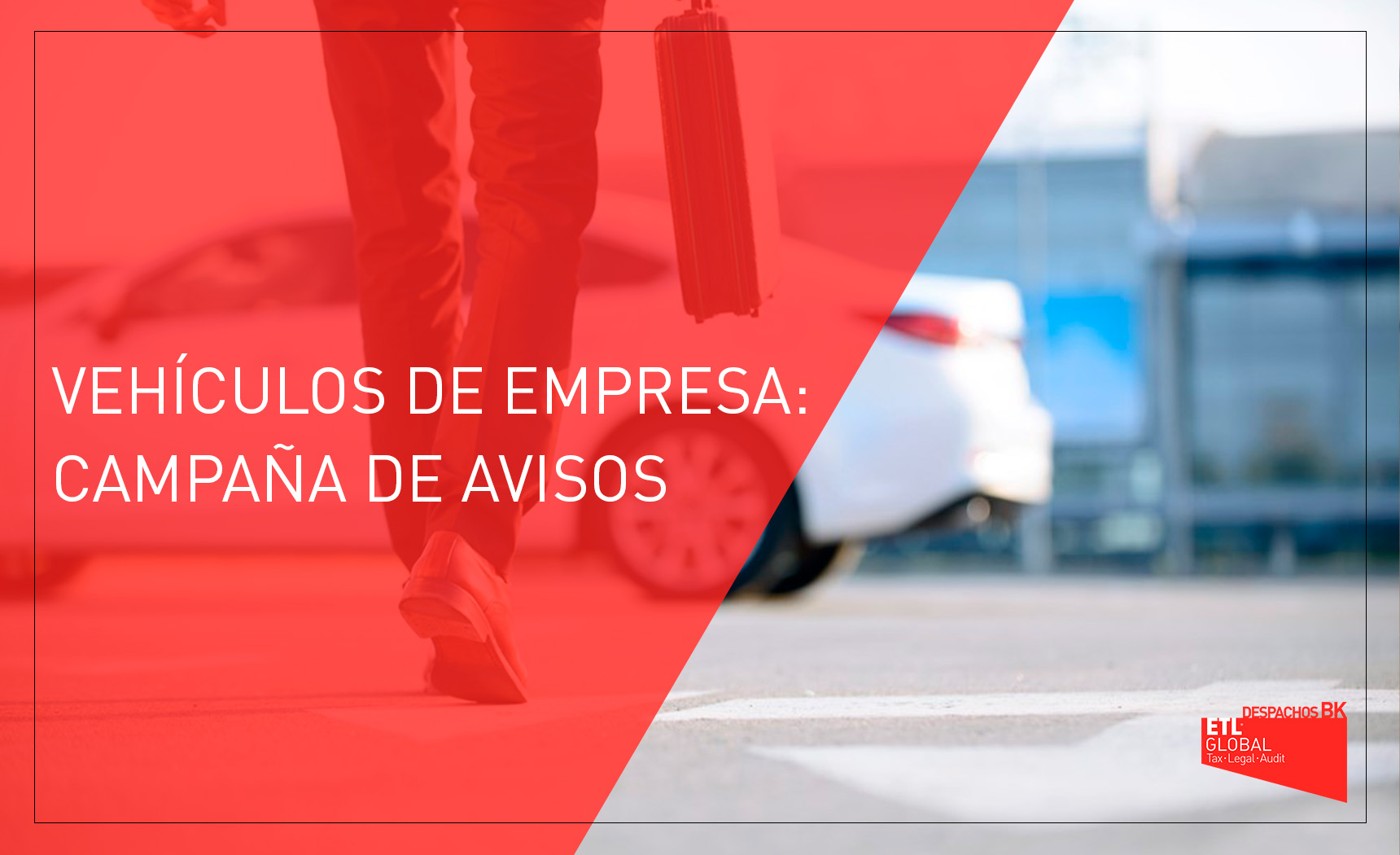 VEHÍCULOS DE EMPRESA CAMPAÑA DE AVISOS