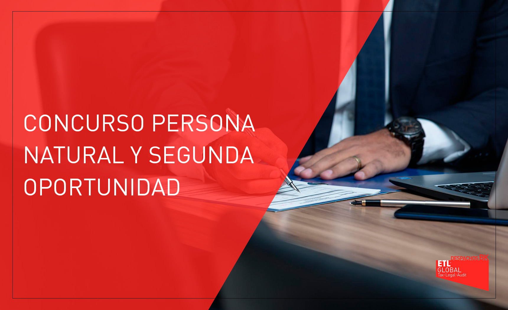 CONCURSO PERSONA NATURAL Y SEGUNDA OPORTUNIDAD