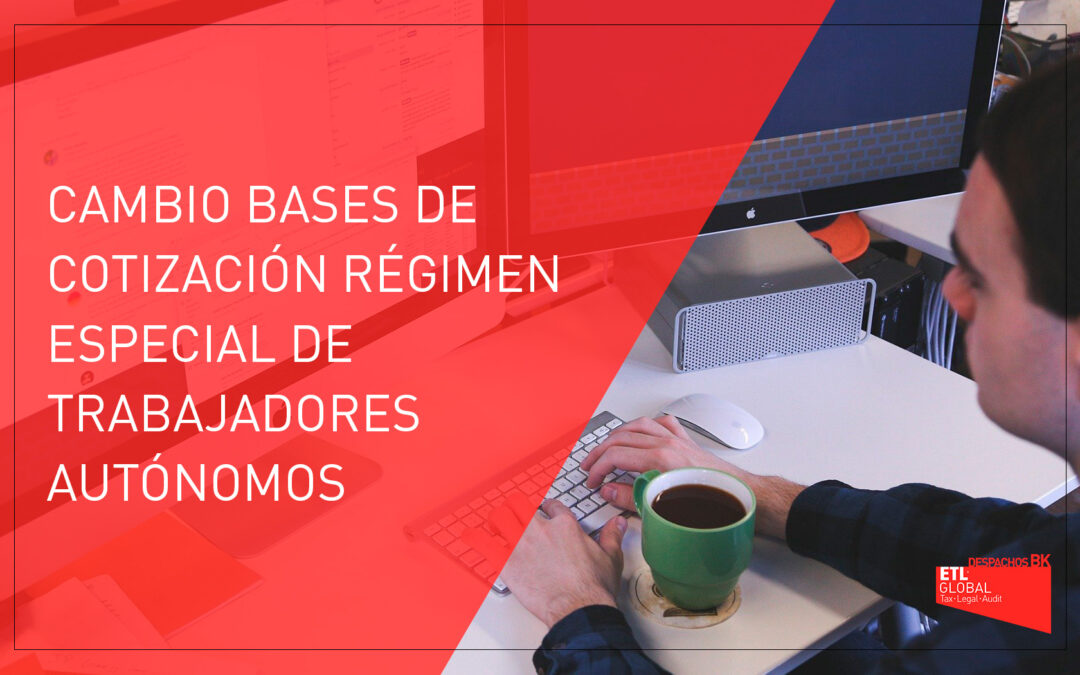 Cambio bases de cotización régimen especial de trabajadores autónomos