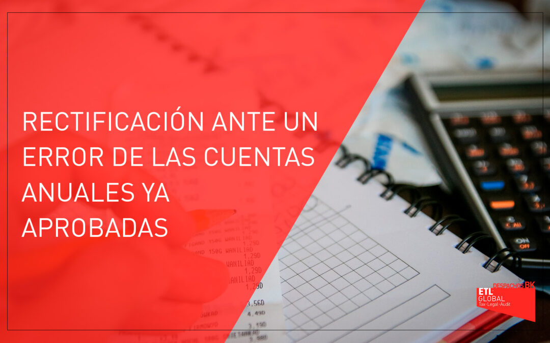 Rectificación ante un error de las cuentas anuales ya aprobadas