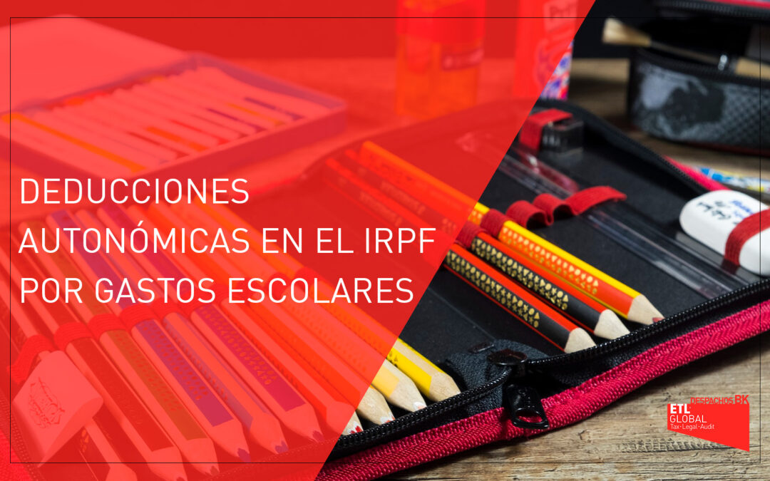 Deducciones autonómicas en el IRPF por gastos escolares