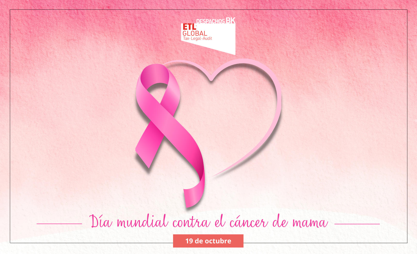 Día mundial de la lucha contra el Cáncer de Mama - BK ETL