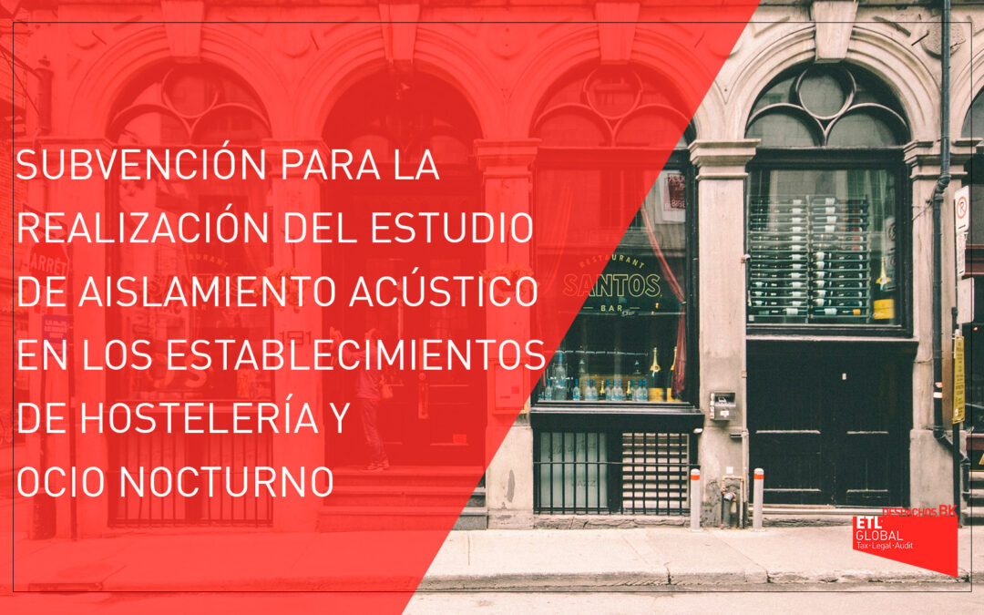 Subvención para la realización del estudio de aislamiento acústico en los establecimientos de hostelería y de ocio nocturno