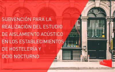 Subvención para la realización del estudio de aislamiento acústico en los establecimientos de hostelería y de ocio nocturno