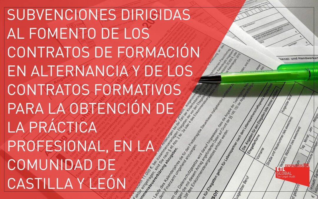 Subvenciones dirigidas al fomento de los contratos de formación en alternancia y de los contratos formativos para la obtención de la práctica profesional, en la comunidad de Castilla y León