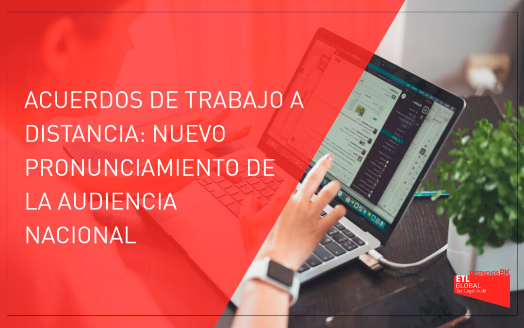 Acuerdos de trabajo a distancia: nuevo pronunciamiento de la audiencia nacional