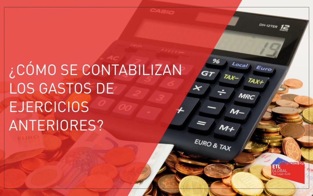 ¿Cómo se contabilizan los gastos de ejercicios anteriores?