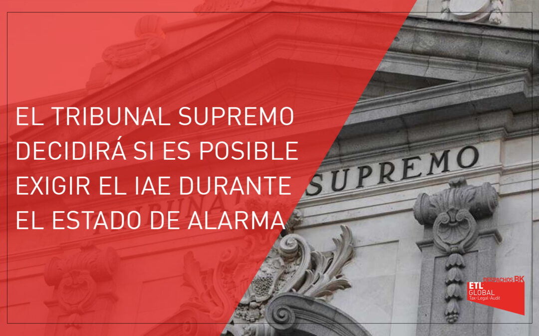 El Tribunal Supremo decidirá si es posible exigir el IAE durante el estado de alarma