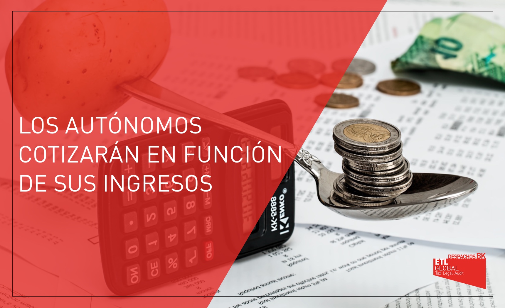 LOS AUTÓNOMOS COTIZARÁN EN FUNCIÓN DE SUS INGRESOS