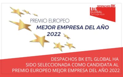 Despachos BK ETL Global ha sido seleccionada como candidata al premio europeo mejor empresa del año 2022