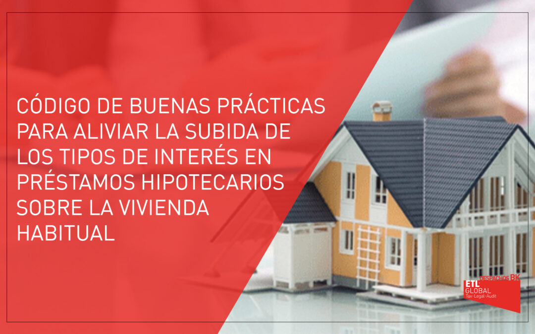 Real Decreto-ley 19/2022: Código de Buenas Prácticas en Hipotecas